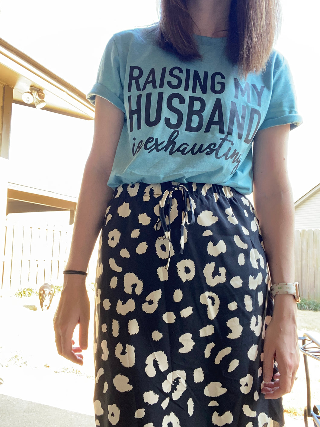 Raising my Husband is Exhausting Screen Printed Shirt