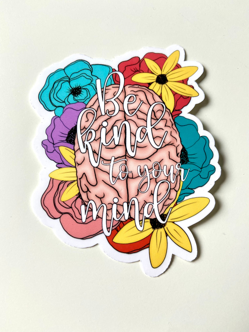 Be Kind to Your Mind Waterproof Sticker