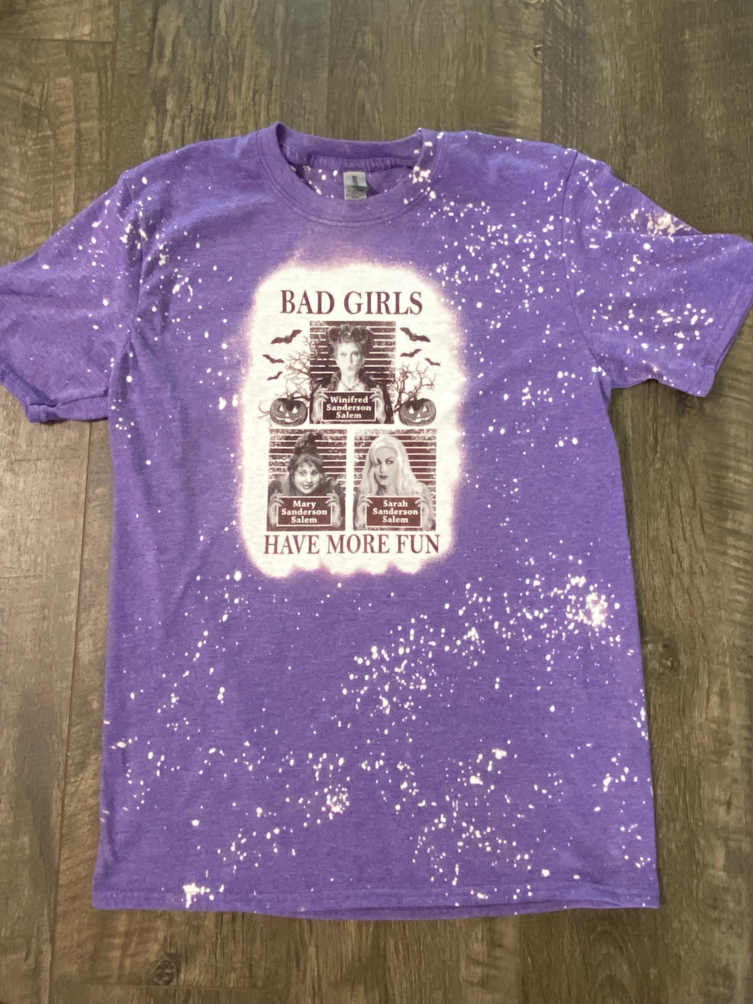 Bad Girls Have More Fun Bleached Shirt/ Graphic Tee